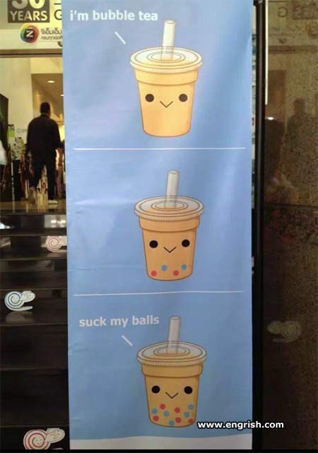 [Image: im-bubble-tea-suck-my-balls.jpg]