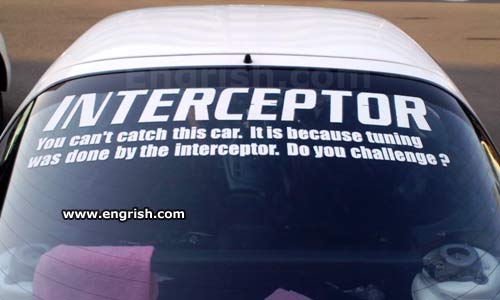 You have taken Interceptors parking space.